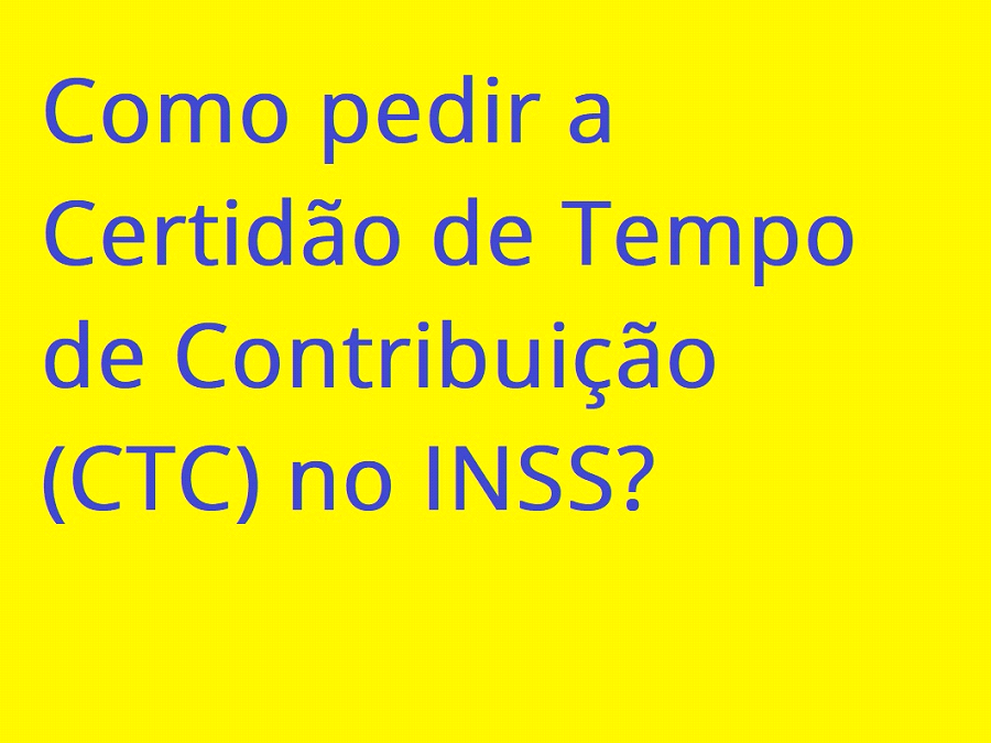 Como pedir a Certidão de Tempo de Contribuição (CTC) no “Meu INSS”?