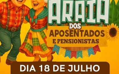 Arraiá dos Aposentados e Pensionistas – Prev-Laje